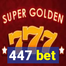 447 bet